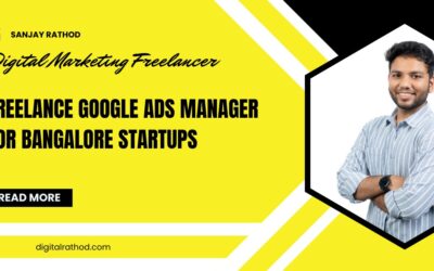Freelance Google Ads Manager for Bangalore Startups     Your Easy Guide